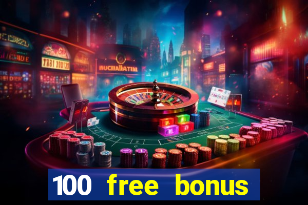 100 free bonus casino no deposit gcash