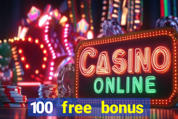 100 free bonus casino no deposit gcash