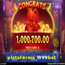 plataforma 1999bet