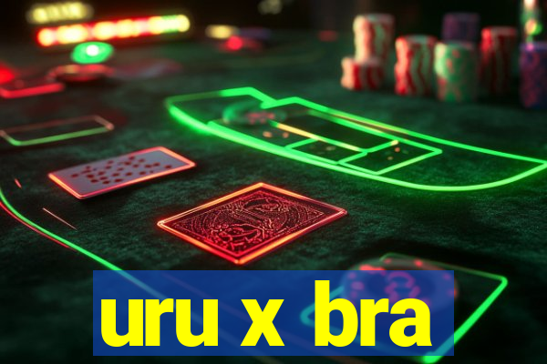 uru x bra