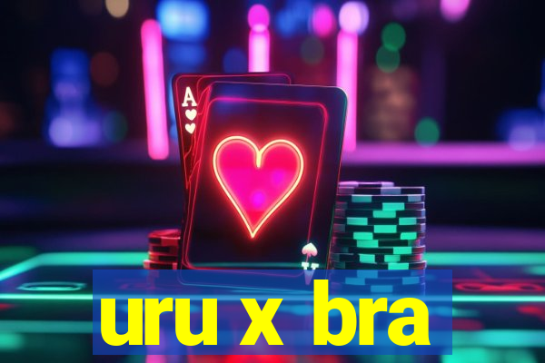 uru x bra