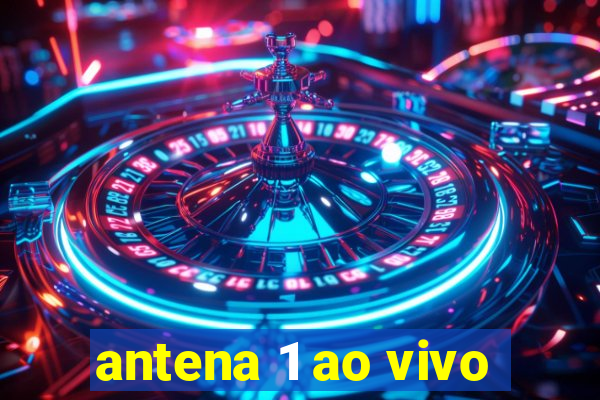 antena 1 ao vivo