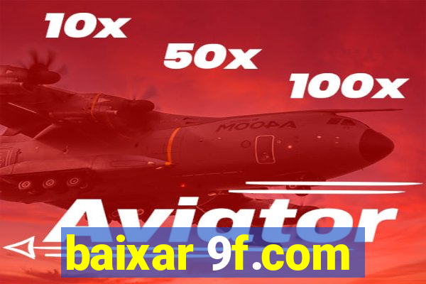 baixar 9f.com