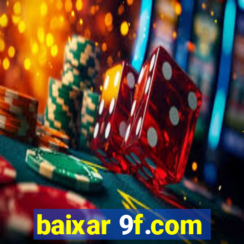 baixar 9f.com