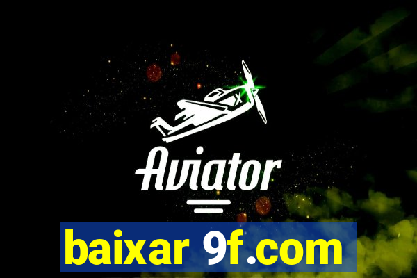 baixar 9f.com