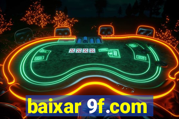 baixar 9f.com