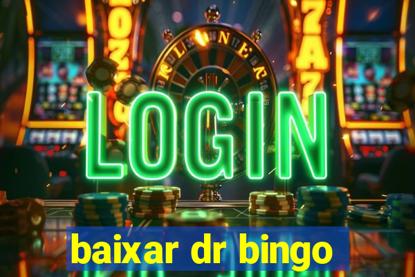 baixar dr bingo