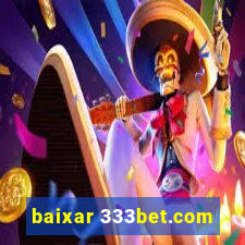 baixar 333bet.com