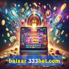 baixar 333bet.com