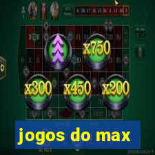 jogos do max