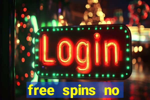 free spins no deposit casino