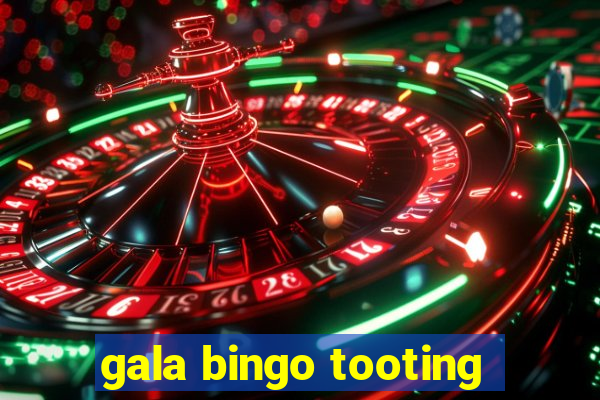 gala bingo tooting