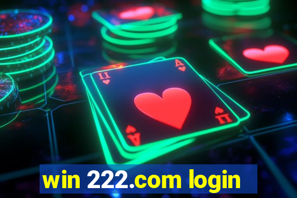 win 222.com login