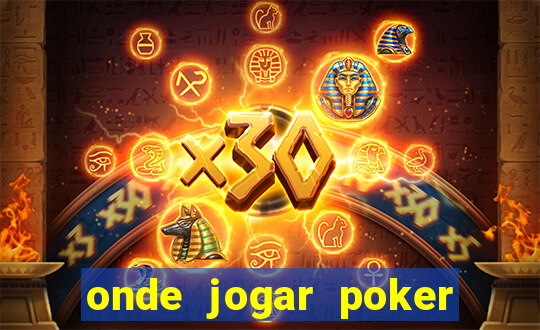 onde jogar poker online valendo dinheiro