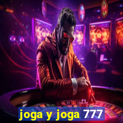 joga y joga 777