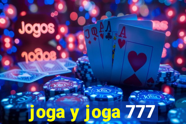 joga y joga 777