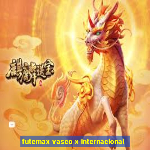 futemax vasco x internacional