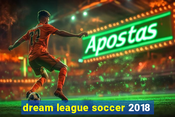 dream league soccer 2018