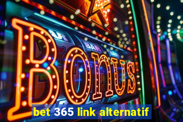 bet 365 link alternatif