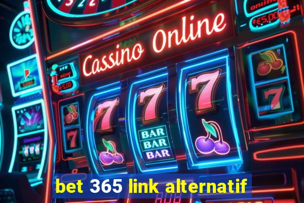 bet 365 link alternatif