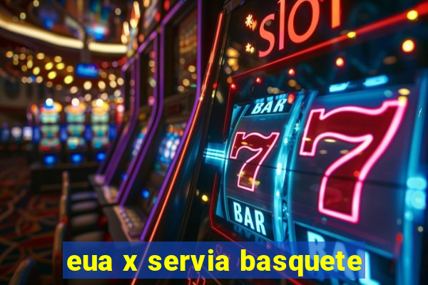 eua x servia basquete