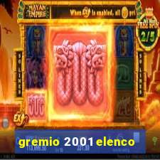 gremio 2001 elenco