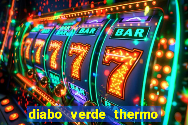 diabo verde thermo caps 茅 bom