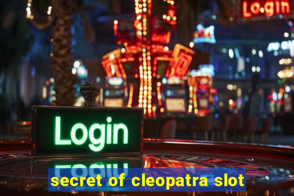 secret of cleopatra slot