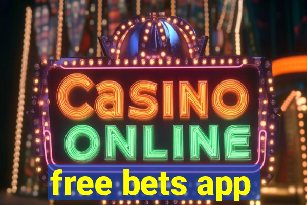 free bets app