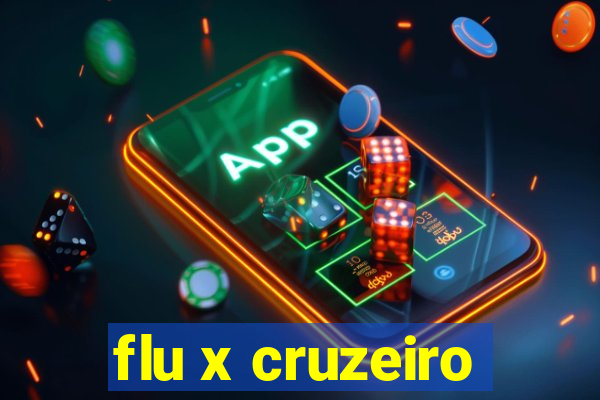 flu x cruzeiro