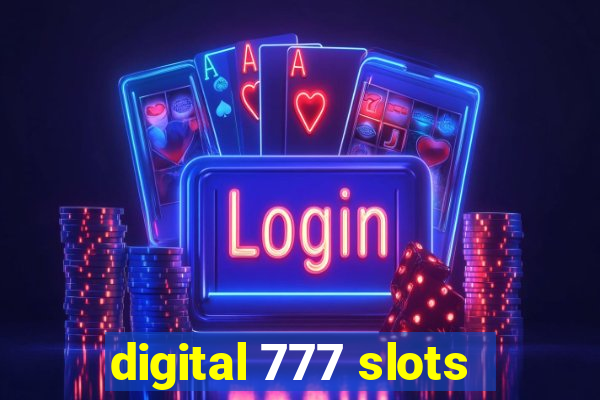 digital 777 slots