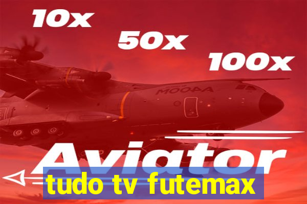 tudo tv futemax