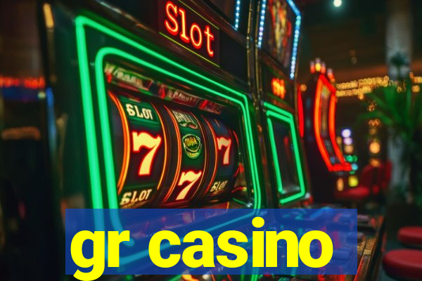 gr casino