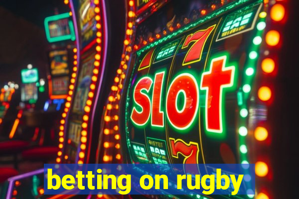 betting on rugby