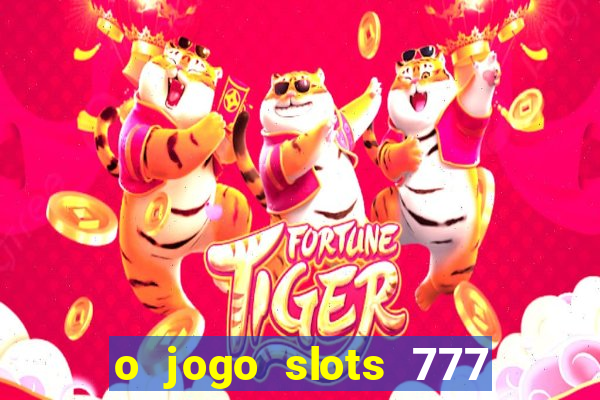 o jogo slots 777 winner paga mesmo