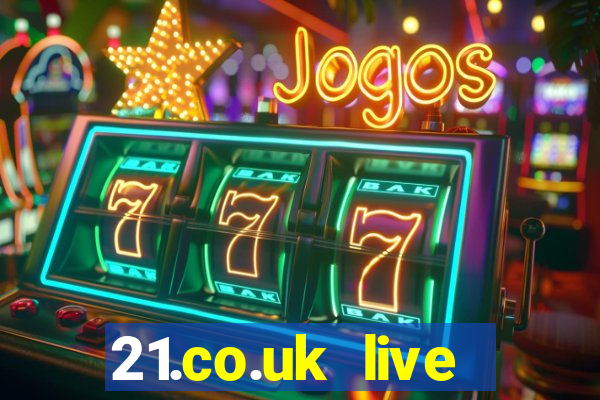 21.co.uk live casino offer