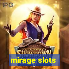 mirage slots