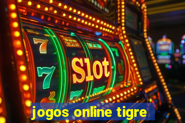 jogos online tigre