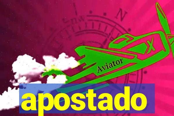 apostado