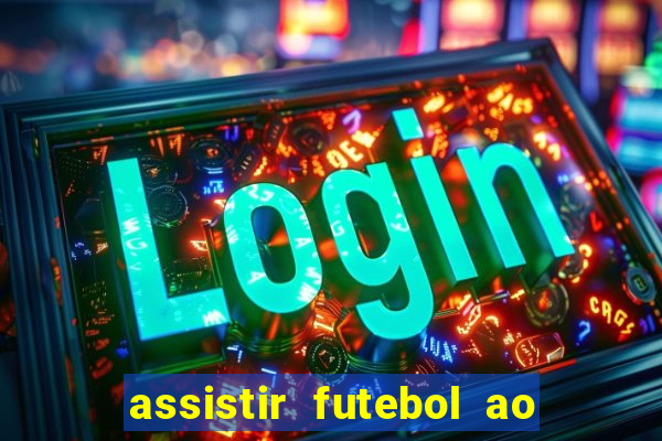 assistir futebol ao vivo gratis no sportv