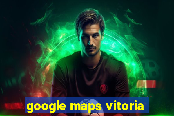 google maps vitoria