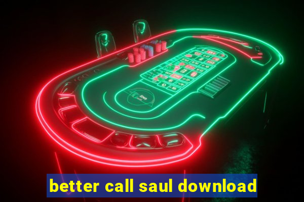 better call saul download