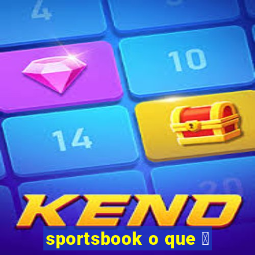 sportsbook o que 茅