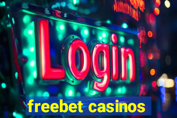 freebet casinos