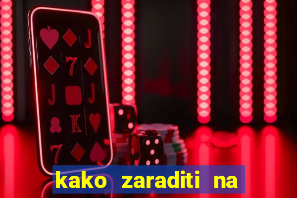 kako zaraditi na slot aparatima