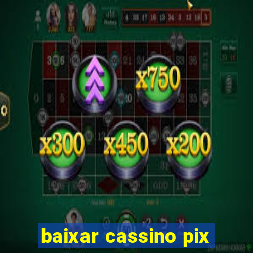 baixar cassino pix