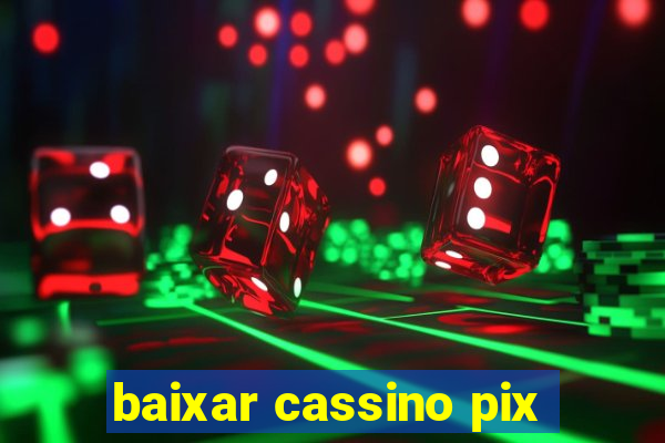 baixar cassino pix