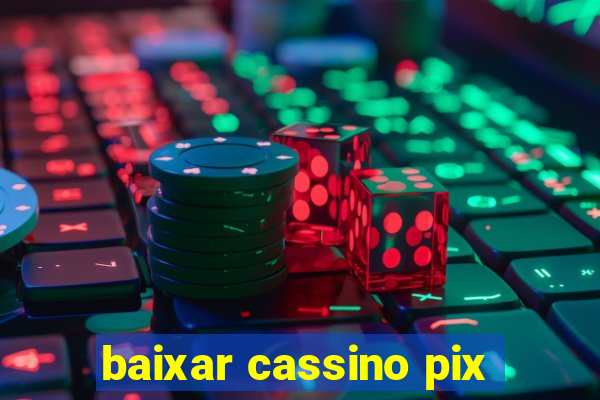 baixar cassino pix