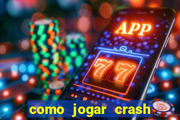 como jogar crash na blaze