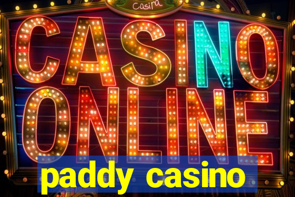 paddy casino